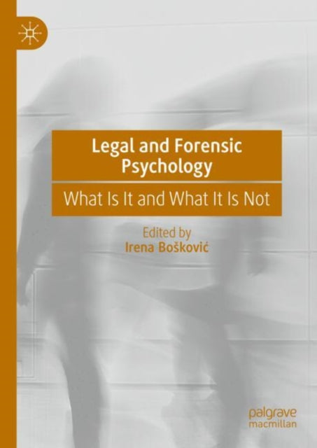 Book cover of: Legal and Forensic Psychology. By: Irena Bosković