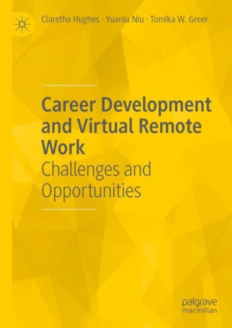 Book cover of: Career Development and Virtual Remote Work. By: Claretha Hughes