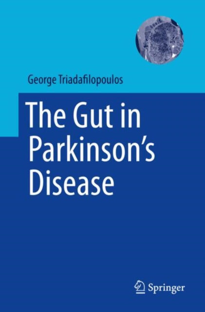 Book cover of: Gut in Parkinson's Disease. By: George Triadafilopoulos