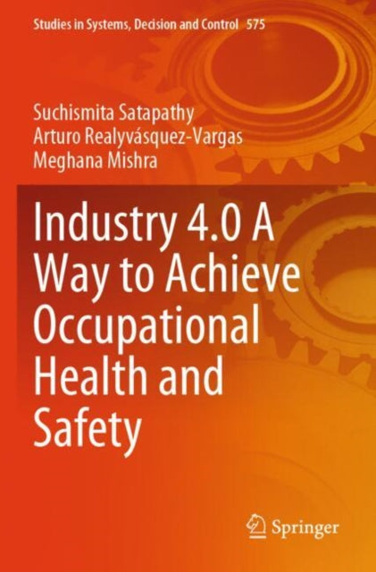 Book cover of: Industry 4.0 A Way to Achieve Occupational Health and Safety