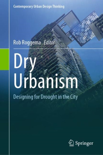 Book cover of: Dry Urbanism. By: Rob Roggema