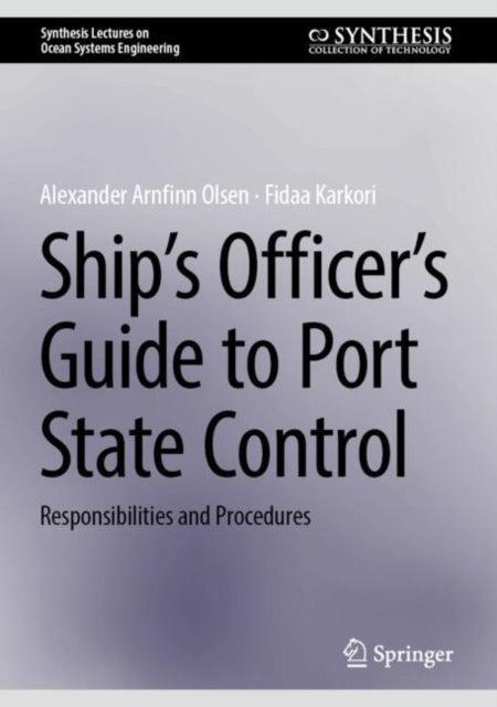 Book cover of: Ship’s Officer’s Guide to Port State Control. By: Alexander Arnfinn Olsen