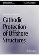 Book cover of: Cathodic Protection of Offshore Structures. By: Alexander Arnfinn Olsen