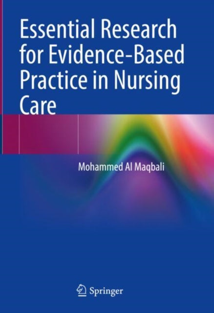 Book cover of: Essential Research for Evidence-Based Practice in Nursing Care