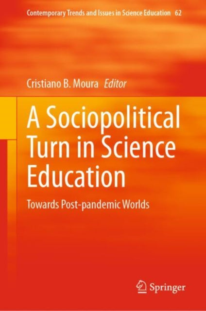 Book cover of: Sociopolitical Turn in Science Education. By: Cristiano Barbosa de Moura