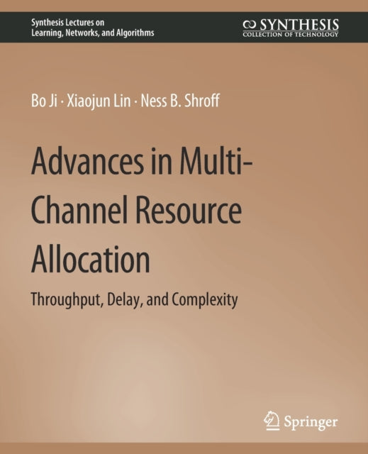 Book cover of: Advances in Multi-Channel Resource Allocation. By: Bo Ji