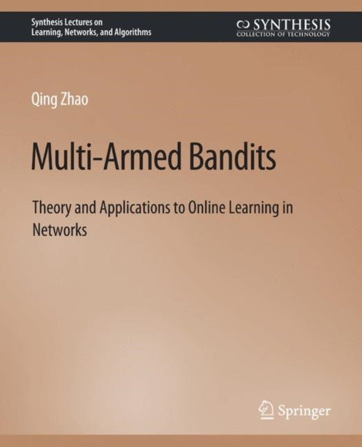 Book cover of: Multi-Armed Bandits. By: Qing Zhao