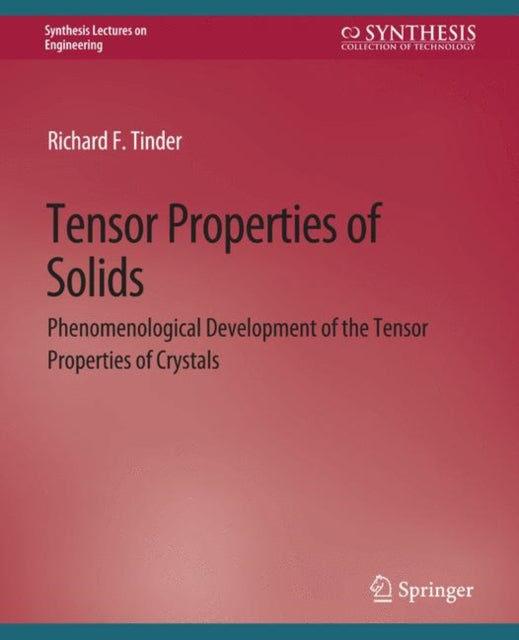 Book cover of: Tensor Properties of Solids, Part One. By: Richard Tinder