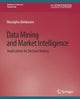 Book cover of: Data Mining and Market Intelligence. By: Mustapha Akinkunmi