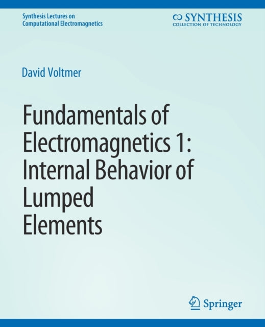 Book cover of: Fundamentals of Electromagnetics. By: David Voltmer