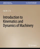 Book cover of: Introduction to Kinematics and Dynamics of Machinery. By: Cho S.