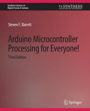 Arduino Microcontroller Processing for Everyone! Third Edition