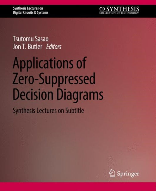 Book cover of: Applications of Zero-Suppressed Decision Diagrams. By: Jon T. Butler