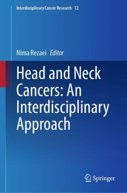 Book cover of: Head and Neck Cancers: An Interdisciplinary Approach. By: Nima Rezaei