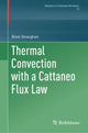 Book cover of: Thermal Convection with a Cattaneo Flux Law. By: Brian Straughan