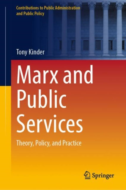 Book cover of: Marx and Public Services. By: Tony Kinder