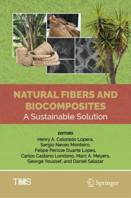 Book cover of: Natural Fibers and Biocomposites. By: Henry A. Colorado Lopera
