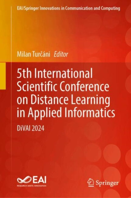 Book cover of: 15th International Scientific Conference on Distance Learning in Applied Informatics. By: Milan Turčáni