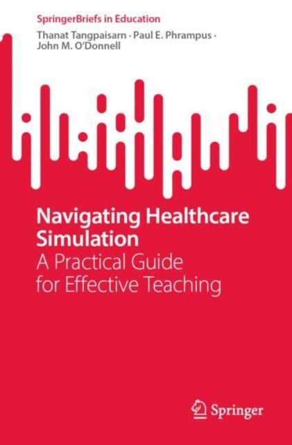 Book cover of: Navigating Healthcare Simulation. By: Thanat Tangpaisarn