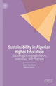 Book cover of: Sustainability in Algerian Higher Education. By: Salim Bouherar