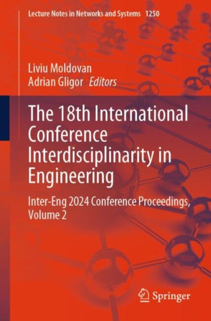 Book cover of: 18th International Conference Interdisciplinarity in Engineering. By: Liviu Moldovan