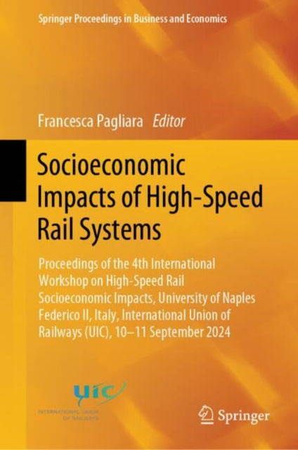 Book cover of: Socioeconomic Impacts of High-Speed Rail Systems. By: Francesca Pagliara
