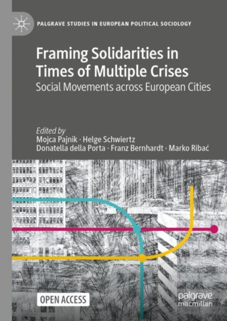 Book cover of: Framing Solidarities in Times of Multiple Crises. By: Mojca Pajnik