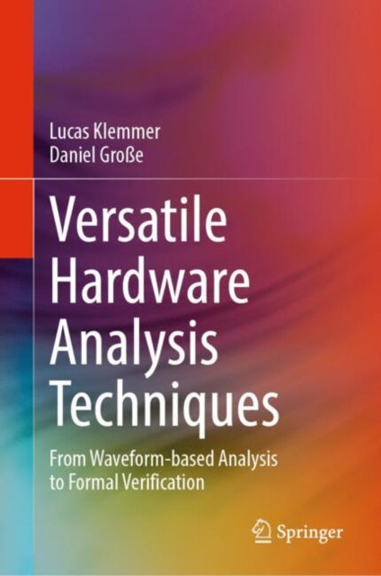 Book cover of: Versatile Hardware Analysis Techniques. By: Lucas Klemmer