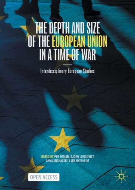 Book cover of: Depth and Size of the European Union in a Time of War. By: Per Ekman