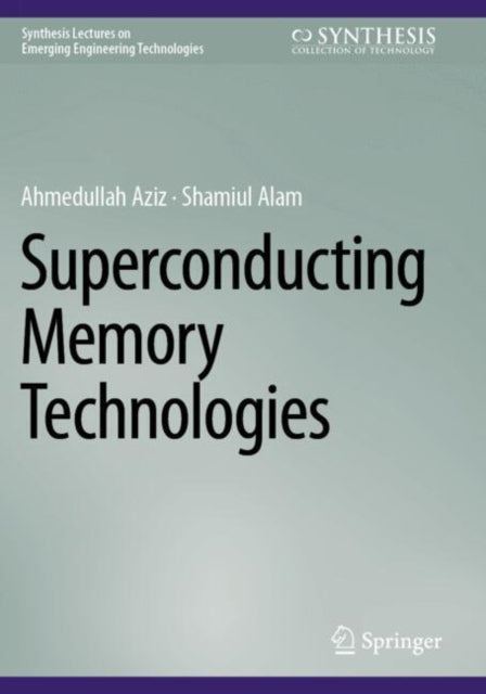 Book cover of: Superconducting Memory Technologies