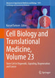 Book cover of: Cell Biology and Translational Medicine, Volume 23. By: Kursad Turksen