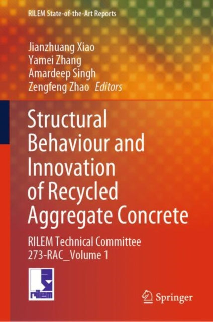 Book cover of: Structural Behaviour and Innovation of Recycled Aggregate Concrete