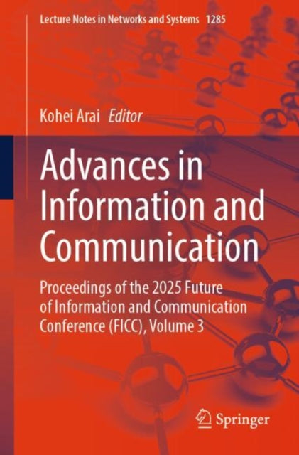 Book cover of: Advances in Information and Communication. By: Kohei Arai