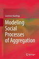 Book cover of: Modeling Social Processes of Aggregation. By: Lawrence Hazelrigg