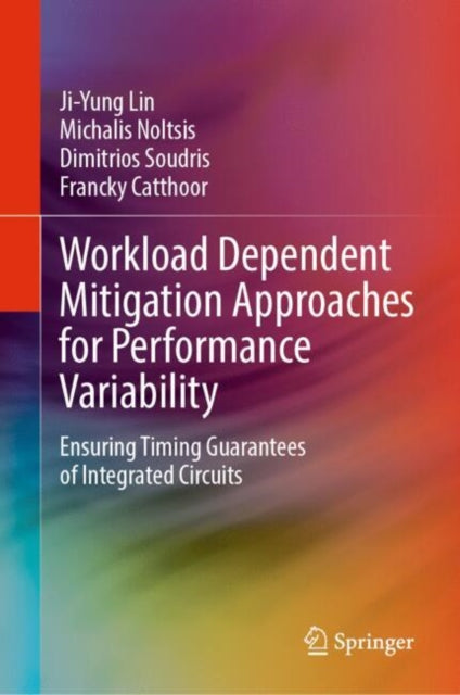 Book cover of: Workload Dependent Mitigation Approaches for Performance Variability. By: Ji-Yung Lin