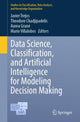 Book cover of: Data Science, Classification, and Artificial Intelligence for Modeling Decision Making