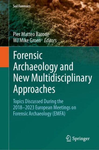 Book cover of: Forensic Archaeology and New Multidisciplinary Approaches
