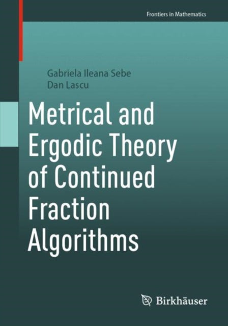 Book cover of: Metrical and Ergodic Theory of Continued Fraction Algorithms