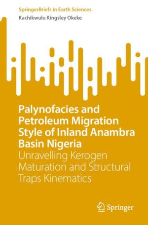 Palynofacies and Petroleum Migration Style of Inland Anambra Basin Nigeria