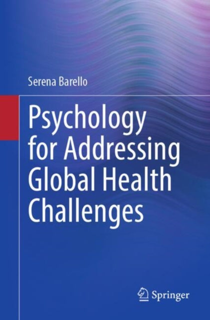 Book cover of: Psychology for Addressing Global Health Challenges