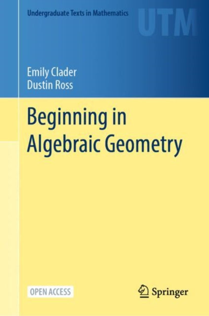 Book cover of: Beginning in Algebraic Geometry