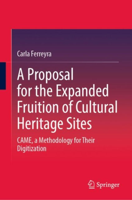 Book cover of: Proposal for the Expanded Fruition of Cultural Heritage Sites