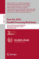 Book cover of: Euro-Par 2024: Parallel Processing Workshops