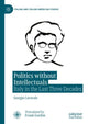 Book cover of: Politics without Intellectuals
