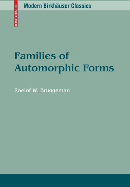 Book cover of: Families of Automorphic Forms. By: Roelof W. Bruggeman