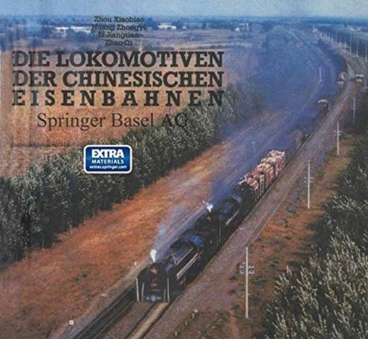 Book cover of: Die Lokomotiven der Chinesischen Eisenbahnen. By: Z. Xiaobiao