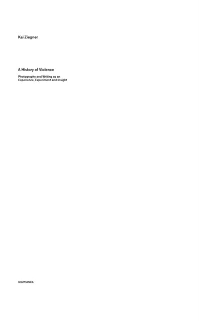 Book cover of: History of Violence. By: Kai Ziegner