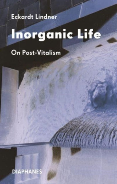 Book cover of: Inorganic Life. By: Eckardt Lindner