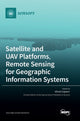 Book cover of: Satellite and UAV Platforms, Remote Sensing for Geographic Information Systems. By: Alfred Colpaert