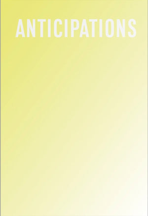 Anticipations